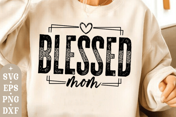 Blessed Mom SVG, Mama SVG, Mom PNG