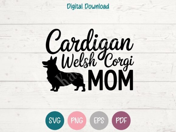 Cardigan Welsh Corgi Mom SVG PNG EPS