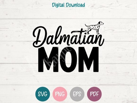 Dalmatian Mom SVG PNG EPS PDF Design
