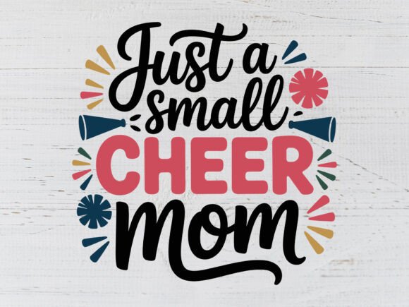 Just a Small Cheer Mom SVG