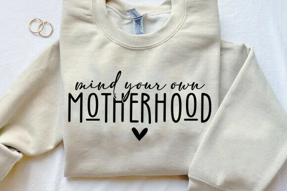 Mind Your Own Motherhood SVG, Mom SVG