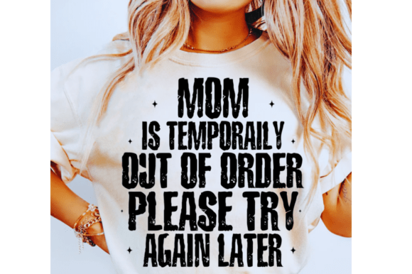 Mom is Oemporarily out of Order, Mom SVG