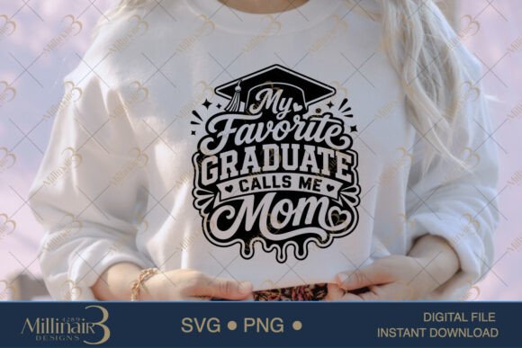 My Favorite Graduate Calls Me Mom SVG PN Review
