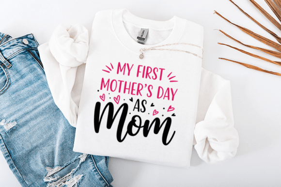 My First Mother’s Day As Mom SVG