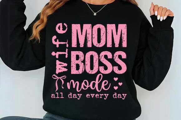Wife Boss Mom SVG, Mode All Day Every