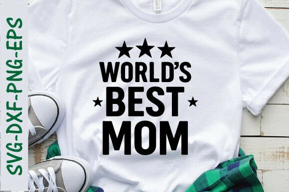 World’s Best Mom SVG, Mother’s Day PNG